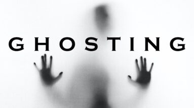 GHOSTING: Who? When? Why?