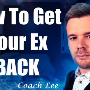 How To Get My Ex Back