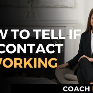 How to Tell If No Contact Is Working