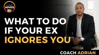 What To Do If Your Ex Ignores You