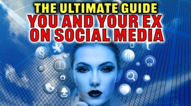 You and Your Ex on Social Media: The Ultimate Guide