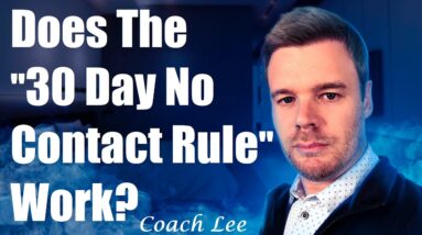 The 30 Day No Contact Rule - Does It Work?