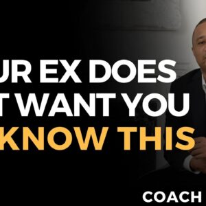 The Secret Your Ex Doesn’t Want You to Know
