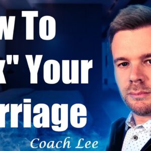 How To Fix My Broken Marriage