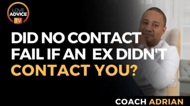 Did No Contact Not Work If Your Ex Hasn't Contacted You