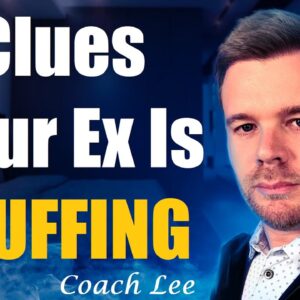 5 Clues Your Ex is BLUFFING!