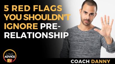 5 Relationship Red Flags You Shouldn't Ignore When Dating