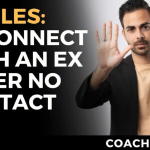 6 Rules for Reconnecting With An Ex After No-Contact Ends