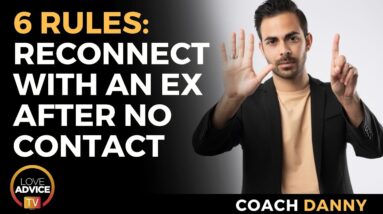 6 Rules for Reconnecting With An Ex After No-Contact Ends