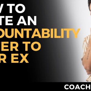 How to Write the Perfect Accountability Letter to Your Ex