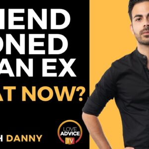 What To Do If You've Been Friend Zoned By Your Ex