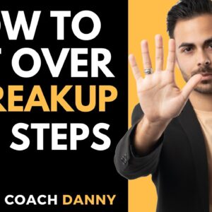 How to Get Over a Breakup and Start the Process of Moving On