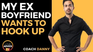 My Ex Boyfriend Wants to Hook Up With Me. What Does It Mean?